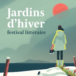 Festival littéraire Jardins d'hiver