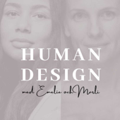 Human Design med Emelie och Marli - Emelie och Marli