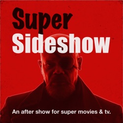 Superhero movies and tv – Super Sideshow