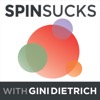 The Spin Sucks Podcast with Gini Dietrich