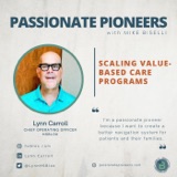 Scaling Value-Based Care Programs with Lynn Carroll