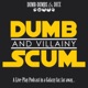1.40 - Duel Of The Dumb, Scum & Villainous (SEASON FINALE)