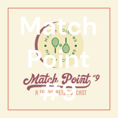 Match Point #9: A Tennis Bets Podcast - Match Point #9: A Tennis Podcast