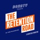 The Retention Road