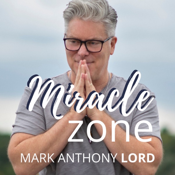 MIRACLE ZONE with Mark Anthony Lord
