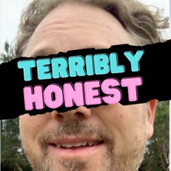 Terribly Honest with David Tensen