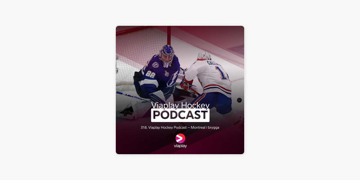 Viaplay Hockey Podcast: 318. Viaplay Hockey Podcast - Montreal i brygga on  Apple Podcasts