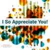 I So Appreciate You! artwork