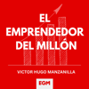 El Emprendedor del Millón - Victor Hugo Manzanilla