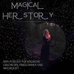 Folge 54: Zwei Jahre Magical Herstory - Lesung aus meinem Buch “Die Hexenwunde” mit witchy Details von mir