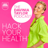 The Davinia Taylor Podcast- Hack Your Health - Underground Fan Club