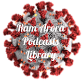 Ram Arora Podcasts Library - Ram Arora