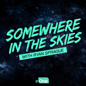 Somewhere in the Skies - Ryan Sprague/ Entertainment One (eOne)