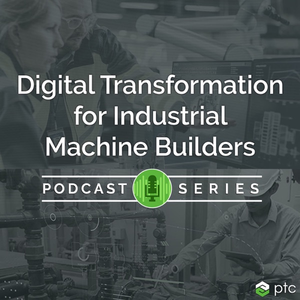 Digital Transformation for Industrial Machine Builders