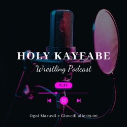 Holy Kayfabe - Il Professional Wrestling senza censure
