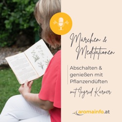 Fragrantia - Märchen & Meditationen mit Duftpflanzen