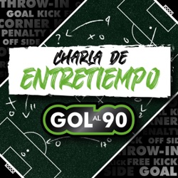 Ep 1. Jugador emergente | Charla de entretiempo