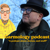 Garmology - A podcast about clothes, and stuff. - Nick Johannessen