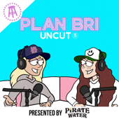 PlanBri Uncut - Barstool Sports