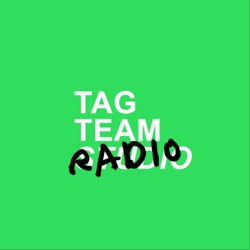 Tag Team Radio
