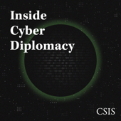 Inside Cyber Diplomacy - Center for Strategic and International Studies