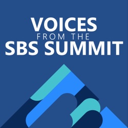 Voices from the SBS Summit