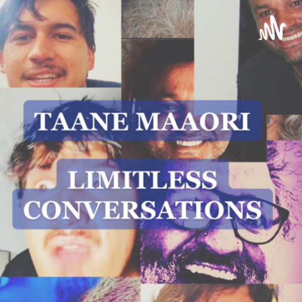 Artwork for TAANE MAAORI: LIMITLESS CONVERSATIONS