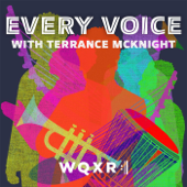 Every Voice with Terrance McKnight - WQXR