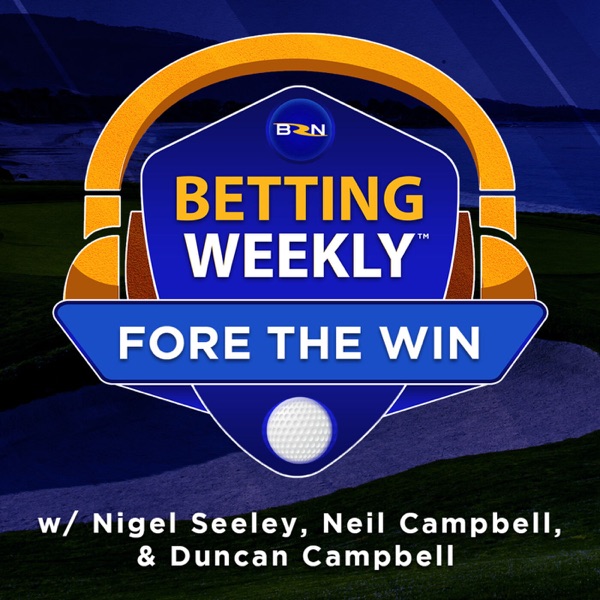 Betting Weekly: Fore The Win
