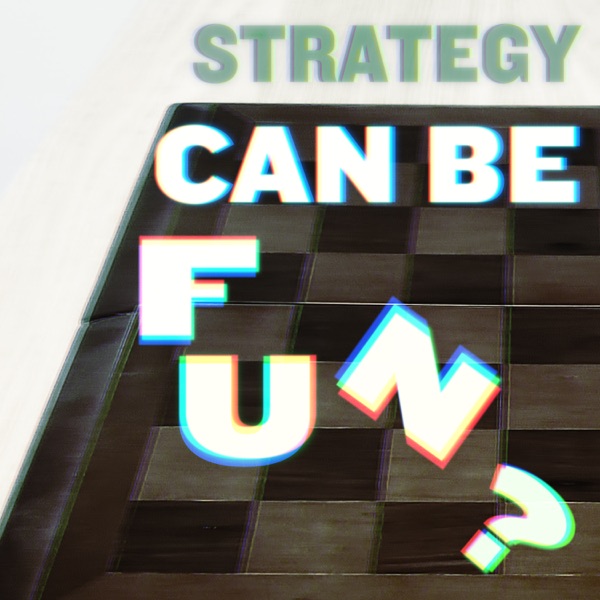 Strategy Can Be Fun?