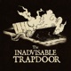 The Inadvisable Trapdoor