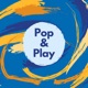 Pop and Play