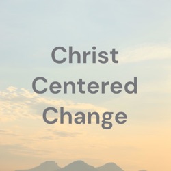 Christ Centered Change