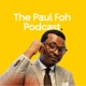 PAUL FOH PODCAST