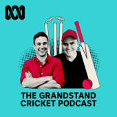 The Grandstand Cricket Podcast - ABC Radio