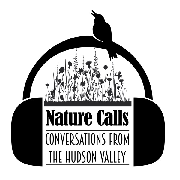 Nature Calls: Conversations from the Hudson Valley
