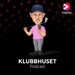 Viaplay Golf Podcast Klubbhuset