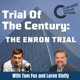Episode 5: What is the Legacy of Enron and the Trial of the Century?