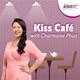 Kiss Café with Charmaine Phua