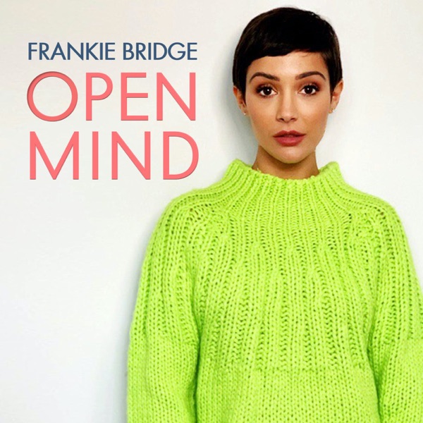 Open Mind with Frankie Bridge