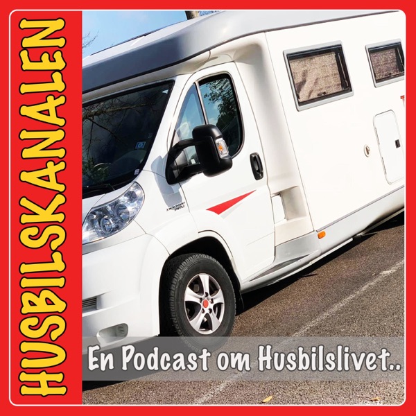 Husbilskanalen - En Podcast om Livet i Husbil
