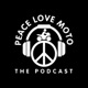 Peace Love Moto - The Motorcycling Podcast