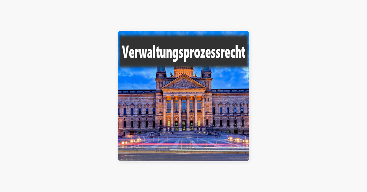 Verwaltungsprozessrecht“ Auf Apple Podcasts