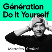 Génération Do It Yourself - Matthieu Stefani | Orso Media