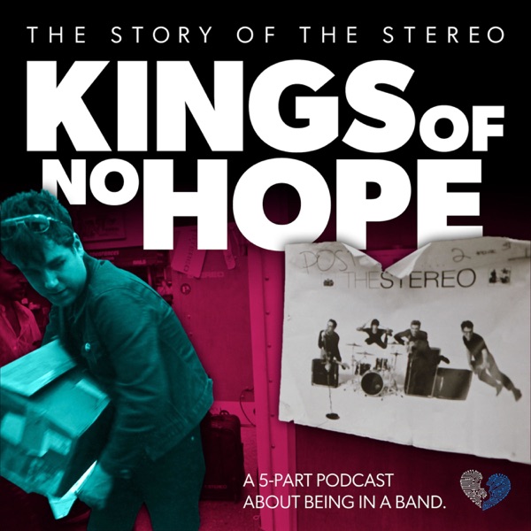 Kings of No Hope: The Story of The Stereo