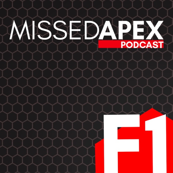 Missed Apex F1 Podcast