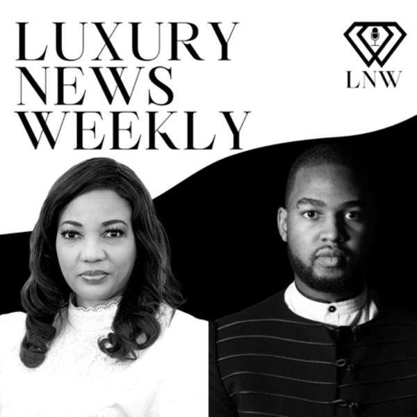Luxury News Weekly