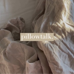 pillowtalk