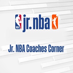 S3 Ep13: Jr. NBA Coaches Corner Podcast: Team Culture