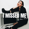 I missed me - Mafe Anzures